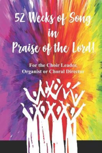 Cover for Musical Essentials · 52 Weeks of Song in Praise of the Lord (Paperback Book) (2018)