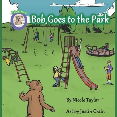 Cover for Nicole Taylor · Bob Goes to the Park (Pocketbok) (2020)