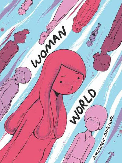 Woman World - Aminder Dhaliwal - Books - Drawn and Quarterly - 9781770463356 - August 21, 2018