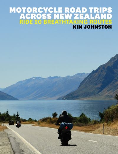 Cover for Kim Johnston · Motorcycle Road Trips Across NZ (Paperback Book) (2024)