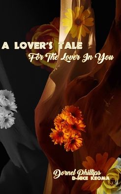 Cover for Dornel Phillips · A Lover's Tale For The Lover In You (Paperback Book) (2020)