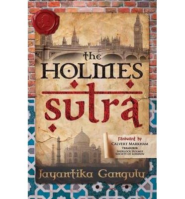 Cover for Jay Ganguly · The Holmes Sutra - A Birthday Gift for Sherlock Holmes as He Turns 160 (Paperback Book) (2014)