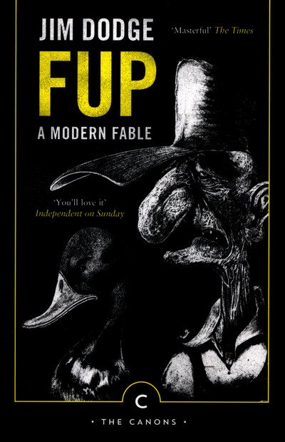 Cover for Jim Dodge · Fup: A Modern Fable - Canons (Paperback Bog) [Main - Canons edition] (2015)