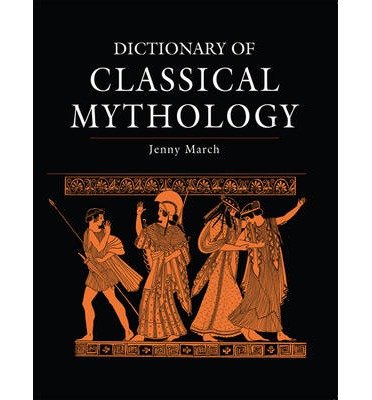Cover for Jennifer R. March · Dictionary of Classical Mythology (Paperback Book) (2014)