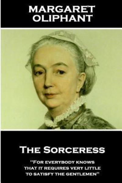 Cover for Margaret Oliphant · Margaret Oliphant - The Sorceress (Paperback Book) (2018)