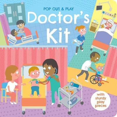 Cover for Robyn Gale · Doctor's Kit - Pop Out &amp; Play (Board book) (2020)