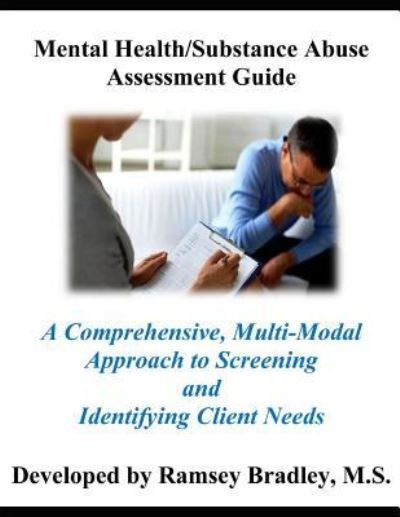 Cover for MS Ramsey Bradley · Mental Health / Substance Abuse Assessment Guide (Paperback Bog) (2018)