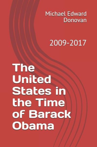 Cover for Michael Edward Donovan · The United States in the Time of Barack Obama (Taschenbuch) (2018)