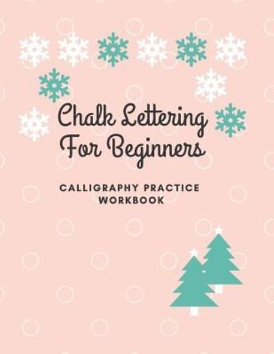 Cover for Charles Taylor · Chalk Lettering for Beginners - Calligraphy Practice Workbook (Paperback Bog) (2019)