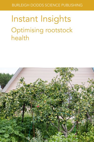 Cover for Perez-Alfocea, Dr Francisco (CEBAS-CSIC) · Instant Insights: Optimising Rootstock Health - Burleigh Dodds Science: Instant Insights (Paperback Book) (2023)