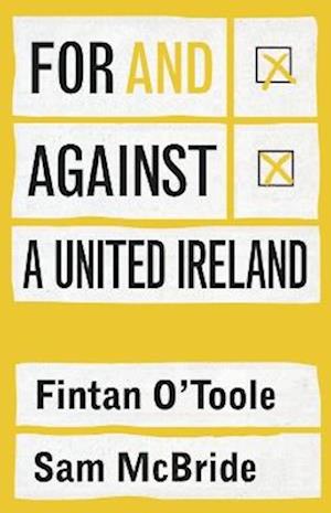 Cover for Fintan O'Toole · For and against a united Ireland (Paperback Book) (2025)