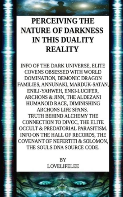 Cover for Love Life Lee · Perceiving the Nature of Darkness in This Duality Reality (Book) (2022)