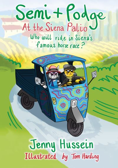 Cover for Jenny Hussein · Semi &amp; Podge at The Siena Palio: Who will ride in Siena’s famous horse race? (Paperback Book) (2023)