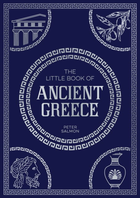 Cover for Summersdale Publishers · The Little Book of Ancient Greece: A Pocket Guide to an Epic Civilization, Including Key Events, People, Trivia and More (Paperback Bog) (2025)