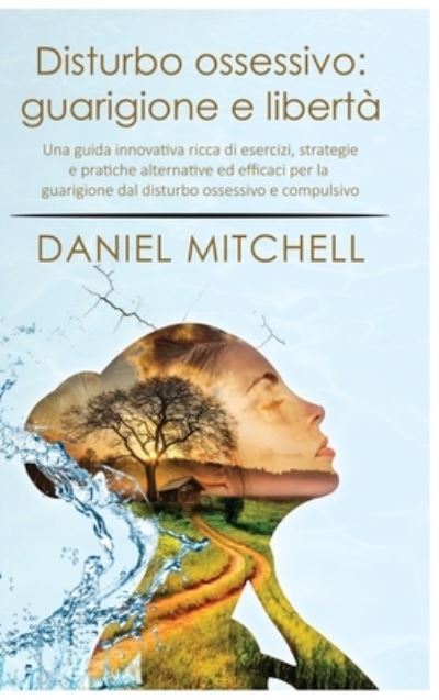 The Innovative OCD Workbook - Daniel Mitchell - Bøger - uk selfpublishing ltd - 9781838279356 - 9. marts 2021