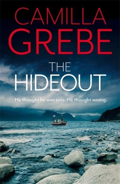 Cover for Camilla Grebe · The Hideout: The tense new thriller from the award-winning, international bestselling author (Paperback Book) (2021)
