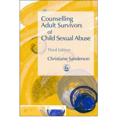 Cover for Christiane Sanderson · Counselling Adult Survivors of Child Sexual Abuse: Third Edition (Taschenbuch) [3 Revised edition] (2006)