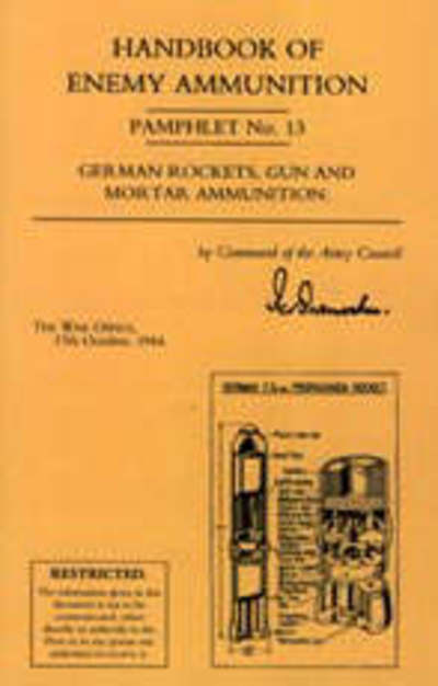 Cover for Office 17 Oc War Office 17 October 1944 · Handbook of Enemy Ammunition: War Office Pamphlet No 13; German Rockets, Gun and Mortar Ammunition (Paperback Book) (2003)