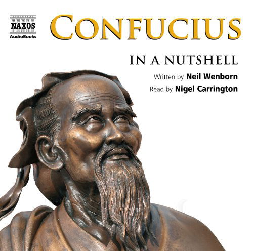 * Confucius In A Nutshell - Nigel Carrington - Musik - Naxos Audiobooks - 9781843794356 - 20. september 2010