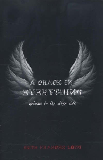 Cover for Ruth Frances Long · A Crack in Everything: Welcome to the other side - Dubh Linn (Paperback Bog) (2014)