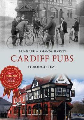 Cover for Brian Lee · Cardiff Pubs Through Time (Paperback Book) (2015)