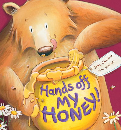 Cover for Jane Chapman · Hands Off My Honey! (Hardcover Book) [UK edition] (2013)