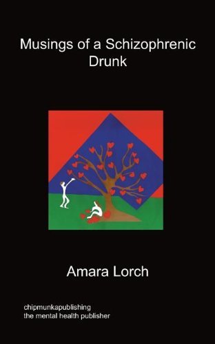 Cover for Amara Lorch · Musings of a Schizophrenic Drunk (Paperback Bog) (2011)