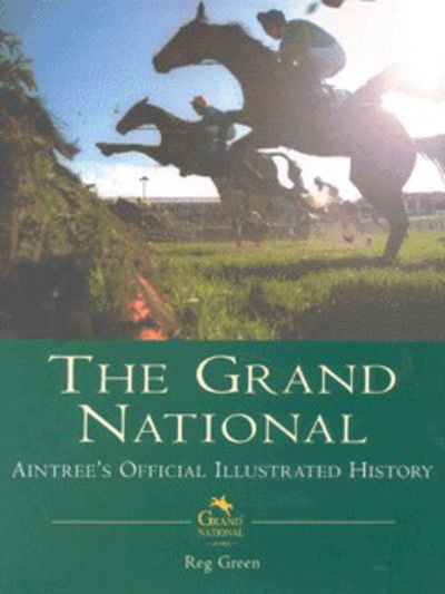 Cover for Reg Green · The Grand National: The Official Illustrated History (Gebundenes Buch) (2000)