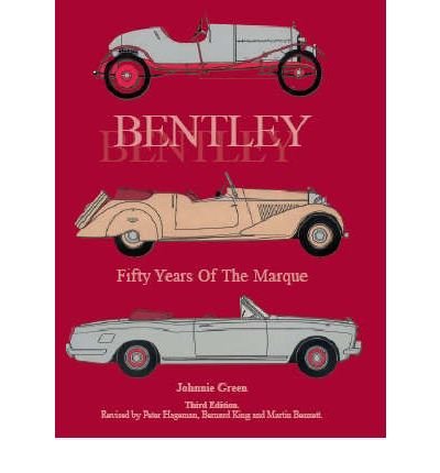 Cover for Johnnie Green · Bentley - Fifty Years of the Marque (Hardcover Book) [3 Revised edition] (2009)