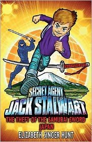 Cover for Elizabeth Singer Hunt · Jack Stalwart: The Theft of the Samurai Sword: Japan: Book 11 - Jack Stalwart (Taschenbuch) (2009)
