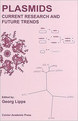 Plasmids: Current Research and Future Trends -  - Książki - Caister Academic Press - 9781904455356 - 1 maja 2008