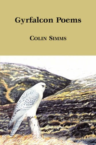 Gyrfalcon Poems - Colin Simms - Books - Shearsman Books - 9781905700356 - October 1, 2007