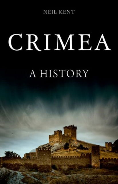 Cover for Neil Kent · Crimea: A History (Pocketbok) (2024)