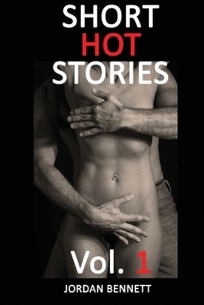 Cover for Jordan Bennett · SHORT HOT STORIES Vol. 1 - Short Hot Stories (Paperback Book) (2020)