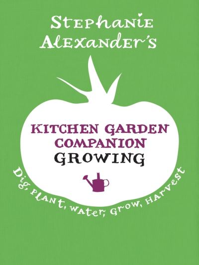 Kitchen Garden Companion: Growing - Stephanie Alexander - Książki - Penguin Books Australia - 9781921384356 - 19 września 2016