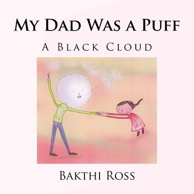 Cover for Bakthi Ross Dr · My Dad Was a Puff (Paperback Book) (2017)