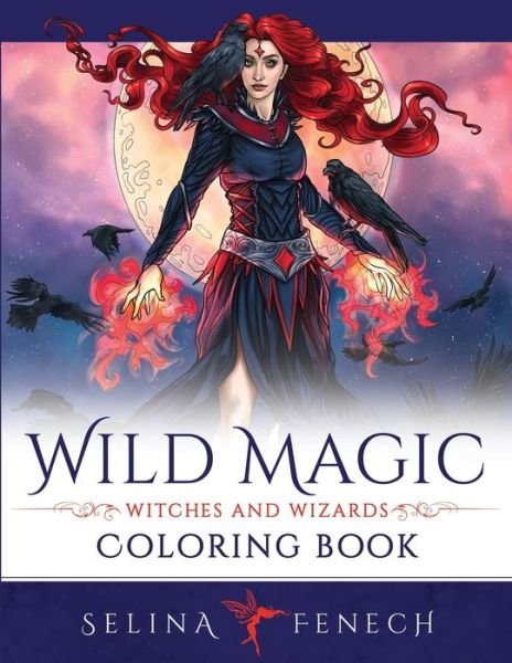 Cover for Selina Fenech · Wild Magic - Witches and Wizards Coloring Book - Fantasy Coloring by Selina (Paperback Bog) (2021)