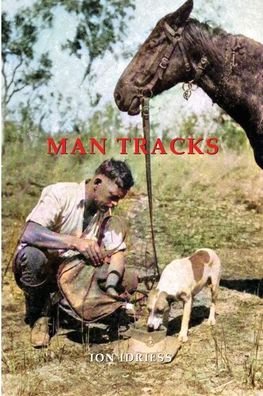 Cover for Ion Idriess · Man Tracks (Pocketbok) (2020)