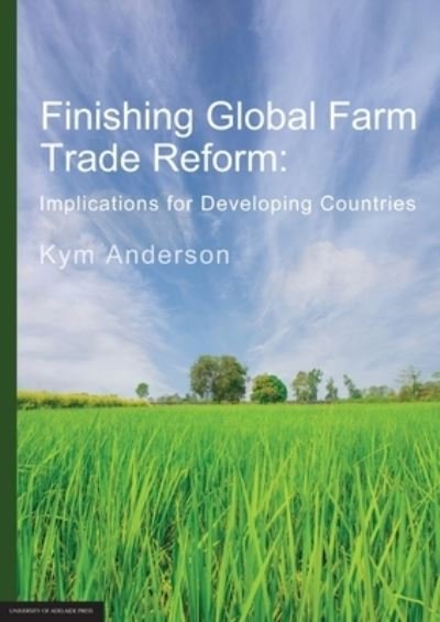 Cover for Kym Anderson · Finishing Global Farm Trade Reform (Bok) (2020)