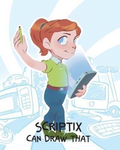 Cover for Tech Girls Are Superheroes · Scriptix Can Draw That (Paperback Bog) (2018)