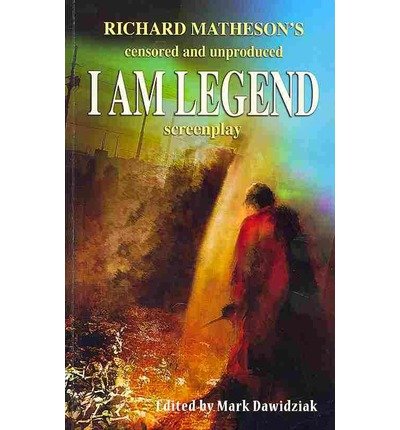 Cover for Richard Matheson · Richard Matheson's I Am Legend Screenplay (Censored and Unproduced) (Paperback Book) (2012)