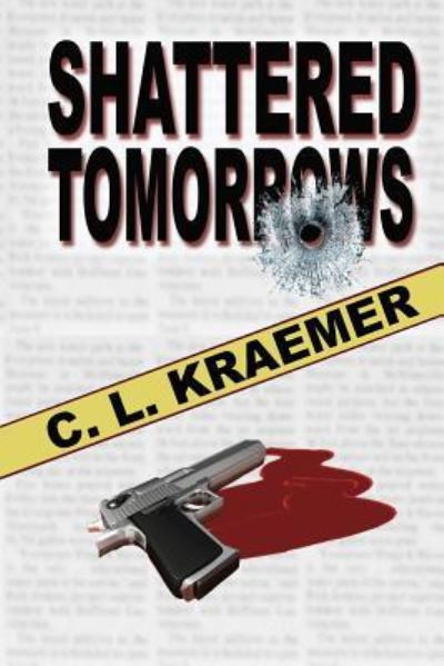 Cover for C L Kraemer · Shattered Tomorrows (Taschenbuch) (2015)