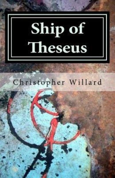 Cover for Psy D Christopher Willard · Ship of Theseus (Taschenbuch) (2016)