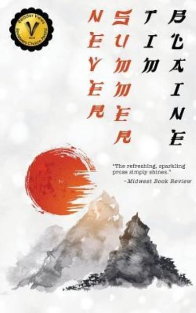 Cover for Tim Blaine · Never Summer: A Samurai Western (Paperback Book) (2017)