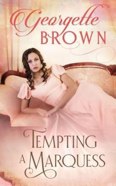 Cover for Georgette Brown · Tempting A Marquess (Paperback Book) (2017)