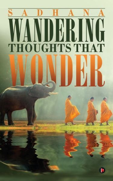 Cover for Sadhana · Wandering Thoughts That Wonder (Paperback Book) (2016)