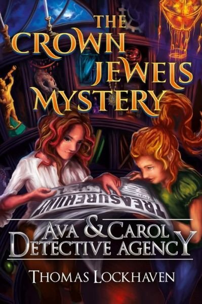 Cover for Thomas Lockhaven · Ava &amp; Carol Detective Agency: The Crown Jewels Mystery - Ava &amp; Carol Detective Agency (Paperback Book) (2019)