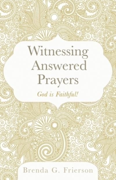 Cover for Brenda G Frierson · Witnessing Answered Prayers (Paperback Book) (2020)