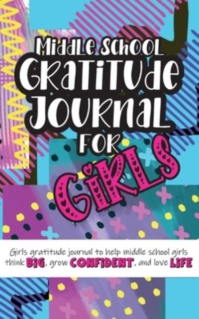 Cover for Gratitude Daily · Middle School Gratitude Journal for Girls (Paperback Bog) (2020)
