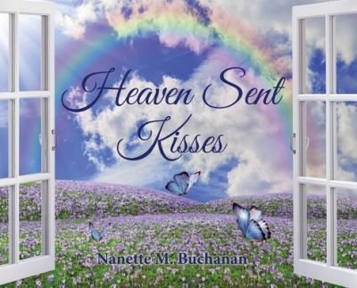 Cover for Nanette Buchanan · Heaven Sent Kisses (Book) (2022)
